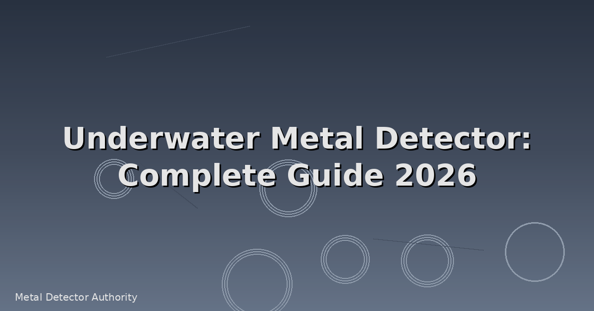 Underwater Metal Detectors: Dive Into Treasure Hunting Success